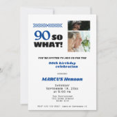 90 So what Funny Milestone 90th Birthday Einladung (Vorderseite)