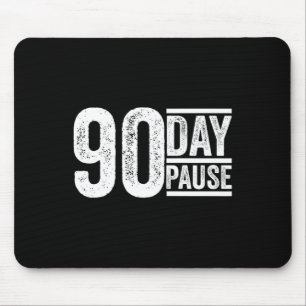 90 Tage, 90-Tage-Pause Donald Trump Zitat _1 Mousepad