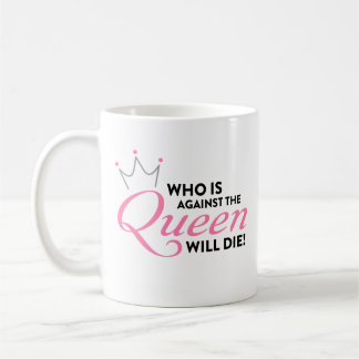 90 TagVerlobte "wer ist gegen die Königin " Kaffeetasse