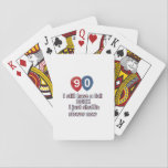 90 year funny birthday designs spielkarten<br><div class="desc">90 year funny birthday designs</div>