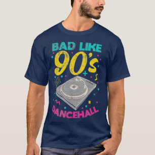 90er Böse Wie 90er Dancehall Jamaican Reggae DJ T-Shirt