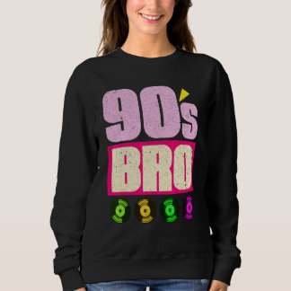 90er Bro Vinyl 90er Musik 1990er Theme Party Ninet Sweatshirt