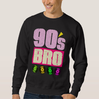 90er Bro Vinyl 90er Musik 1990er Theme Party Ninet Sweatshirt