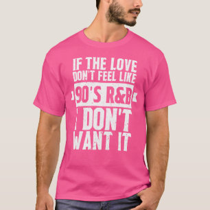 90er Jahre Rb Music 1990er Party Throwback Retro T-Shirt