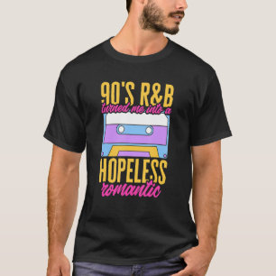 90er R&B Hopeless 90er Jahre Music Retro Vintag T-Shirt
