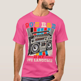 90er RB ist meine Liebe Sprache Rnb Lovers Rb Musi T-Shirt