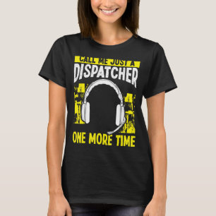 911 Dispatch-Betreiber nennen mich nur einen Dispa T-Shirt