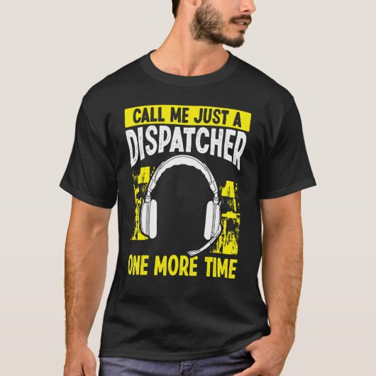 911 Dispatch-Betreiber nennen mich nur einen Dispa T-Shirt (Vorderseite)