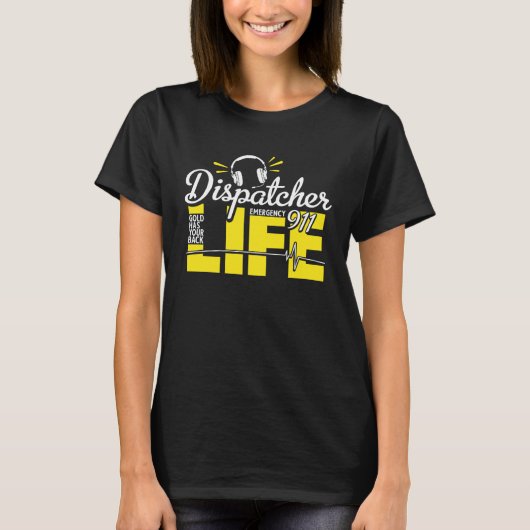 911 Dispatcher Life Dispatch Operator 911 Dispatch T-Shirt (Vorderseite)