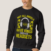 911 Dispatcher Some Angels have Headsets Emergency Sweatshirt (Vorderseite)