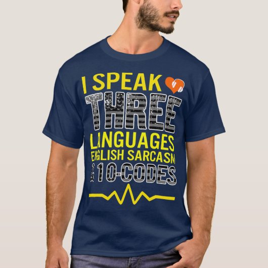 911 Dispatcher Speak 3 Languages 10 Codes T-Shirt (Vorderseite)
