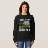 911 Dispatcher Thin Yellow Line Dispatch US Americ Sweatshirt (Vorne ganz)