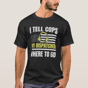 911 Dispatcher Thin Yellow Line Dispatch US amerik T-Shirt