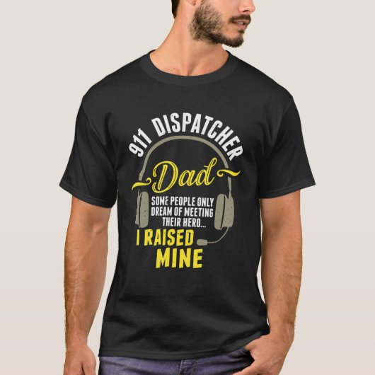911-Dispatcher-Vater Dispatch-Operator 911-Dispone T-Shirt (Vorderseite)