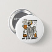 911 Halloween-Skelett, was dein Emerge ist Button (Vorne & Hinten)