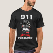 911 is my work number fireman T-Shirt (Vorderseite)