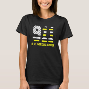 911 ist meine Arbeitsnummer 911 Operator Dispatche T-Shirt
