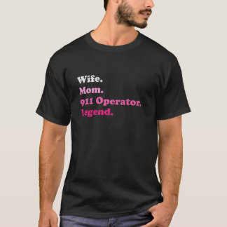 911 Operator- oder Emergency Dispatcher-Mama-Ehefr T-Shirt