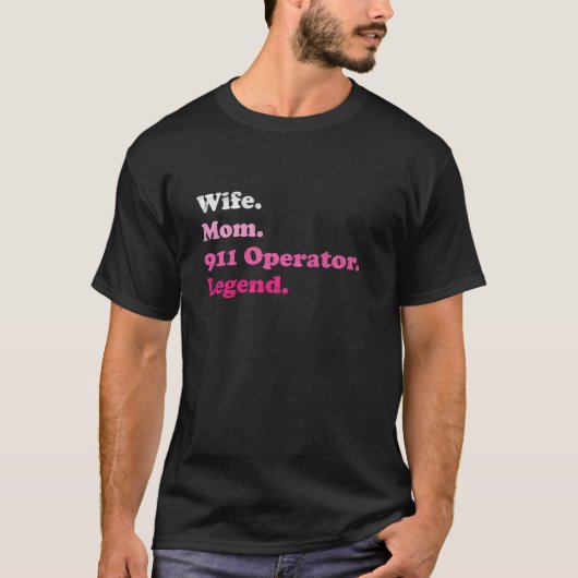 911 Operator- oder Emergency Dispatcher-Mama-Ehefr T-Shirt (Vorderseite)