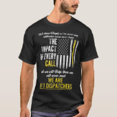 913 Dispatcher Thin Gold Line Flag Weve Never T-Shirt (Vorderseite)
