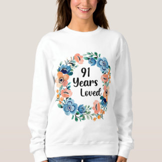 91 Jahre Liebe Mama Oma 91 Jahre alt 91. Geburtsta Sweatshirt