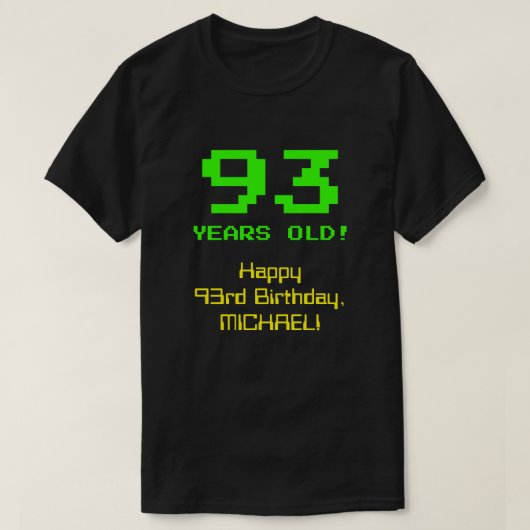 93. Geburtstag: Spaß, 8-Bit-Look, Nerdy / Geeky "9 T-Shirt (Design vorne)