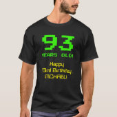93. Geburtstag: Spaß, 8-Bit-Look, Nerdy / Geeky "9 T-Shirt (Vorderseite)