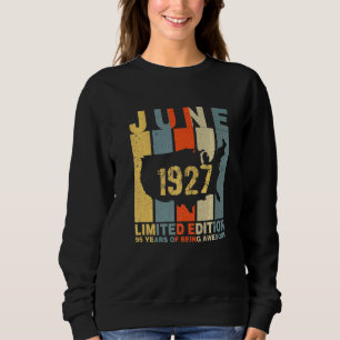 95. Geburtstag Juni 1927 95 Jahre Phantastisch Sweatshirt
