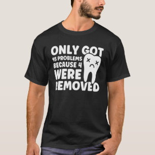 95 Probleme, da 4 Patienten entfernt wurden Weishe T-Shirt
