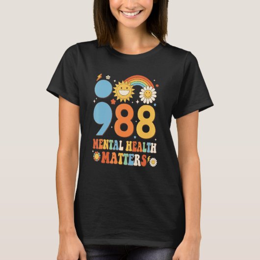 988 Mental Health Matters Awareness Tomorrow Needs T-Shirt (Vorderseite)