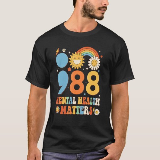 988 Mental Health Matters Awareness Tomorrow Needs T-Shirt (Vorderseite)