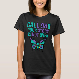 988 Prävention - Ruf 988 Deine Geschichte ist noch T-Shirt