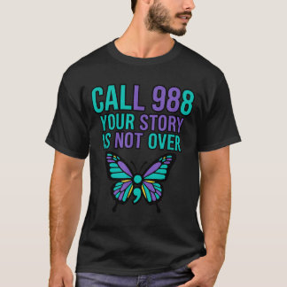 988 Prävention - Ruf 988 Deine Geschichte ist noch T-Shirt