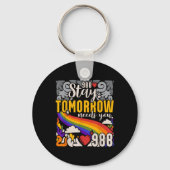 988 Stay Tomorrow Need You Mental Health Awareness Schlüsselanhänger (Vorderseite)