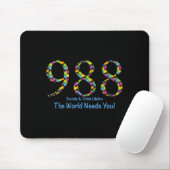 988 Suicide And Crisis Lifeline The World Needs Yo Mousepad (Mit Mouse)