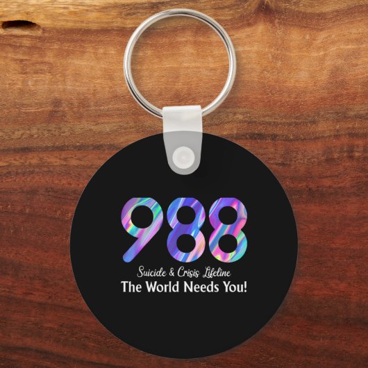 988 Suicide Crisis Lifeline The World Needs You  Schlüsselanhänger (Vorderseite)