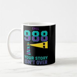 988 Suizidprävention - Ruf 988 Deine Geschichte Is Kaffeetasse