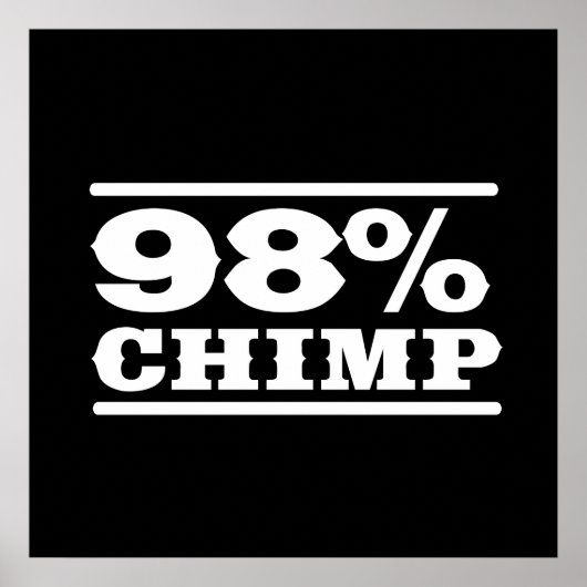 98 % Chimp Poster (Vorne)