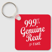99,9 % Real,1 % Fake Schlüsselanhänger (Vorderseite)