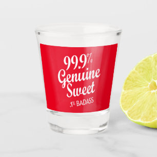 99,9 % Süßigkeiten .1 % Badass (2) Schnapsglas