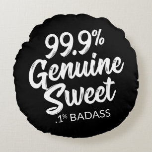 99,9 % Süßigkeiten .1 % Badass Rundkissen Rundes Kissen