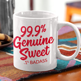 99,9 % Süßigkeiten .1 % Badass-Tasse Kaffeetasse