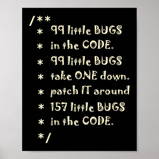 99 Bugs im Code Software lustiger Ingenieur Tester Poster (Vorne)