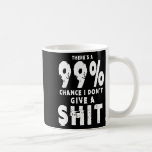 99% Chance, dass ich kein sarkastisches Meme-Männe Kaffeetasse