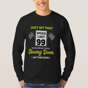 99. Geburtstag Geschwindigkeitsbegrenzung Zeichen  T-Shirt