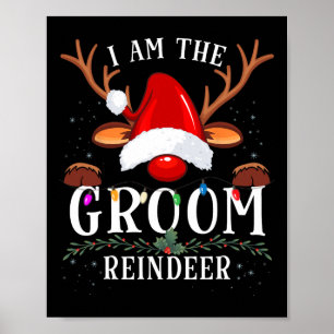 99 Geschenke Ich bin die Groom Rentier Weihnachtsf Poster