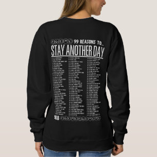 99 Gründe, noch einen Tag zu bleiben - Psychische Sweatshirt