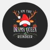99 I Am The Drama Queen Reindeer Christmas Family Runder Aufkleber (Vorderseite)