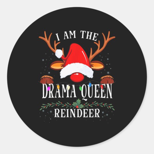 99 I Am The Drama Queen Reindeer Christmas Family Runder Aufkleber (Vorderseite)