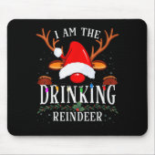 99 I Am The Drinking Reindeer Christmas Family Uni Mousepad (Vorne)